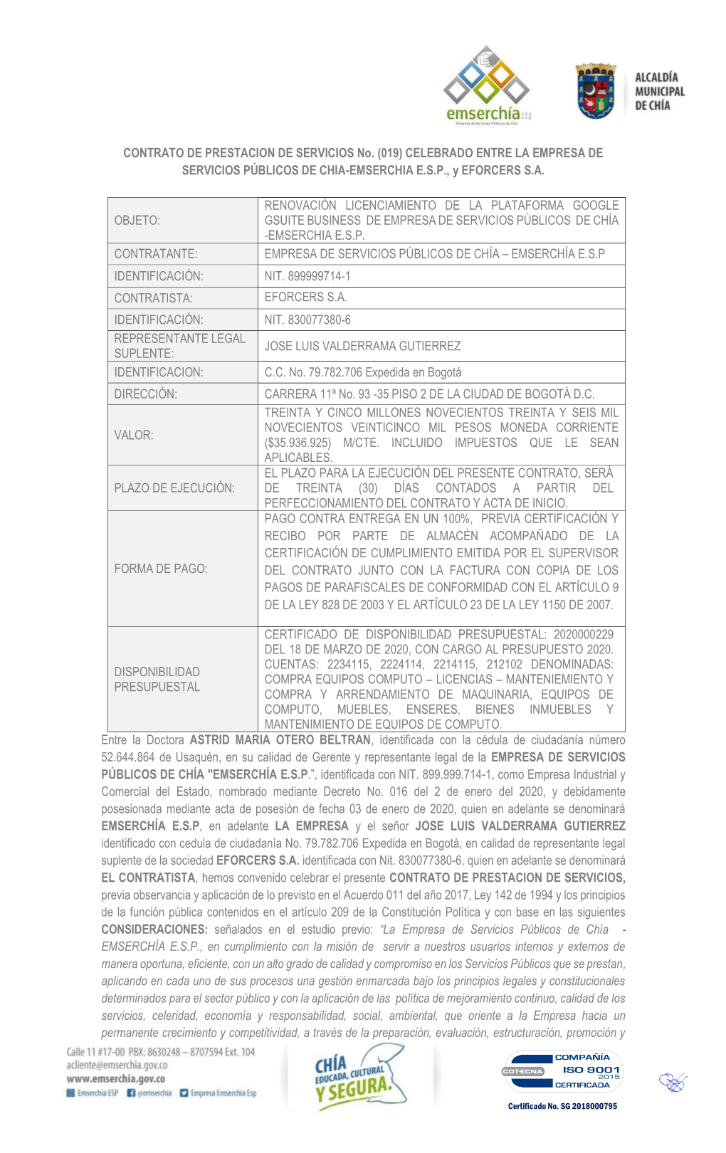 CONTRATO DE PRESTACION DE SERVICIOS No. (019) CELEBRADO ENTRE LA EMPRESA DE SERVICIOS PÚBLICOS DE CHIA-EMSERCHIA E.S.P., Y EFORCERS S.A