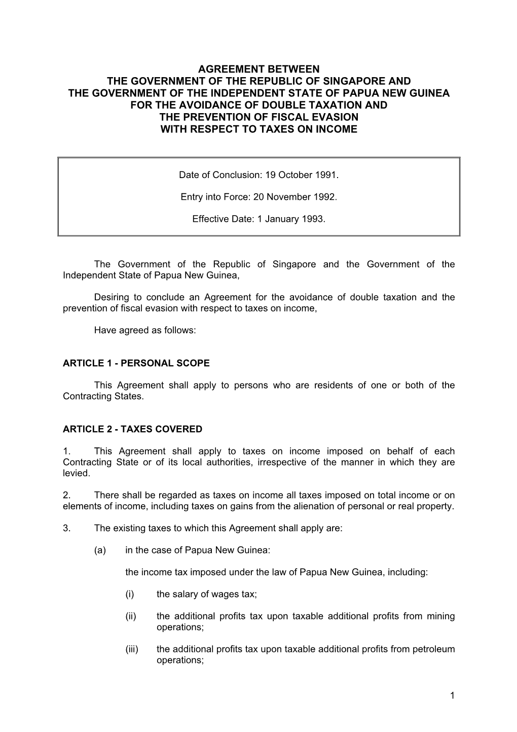 Papua New Guinea for the Avoidance of Double Taxation and the Prevention of Fiscal Evasion with Respect to Taxes on Income