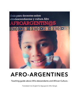 AFRO-ARGENTINES Teaching Guide About Afro-Descendants and African Culture