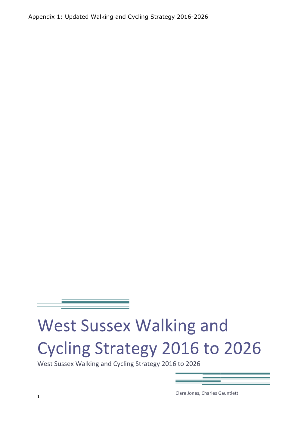 West Sussex Walking and Cycling Strategy 2016 to 2026 West Sussex Walking and Cycling Strategy 2016 to 2026