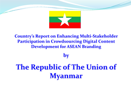 The Republic of the Union of Myanmar -..::Asean COE Network