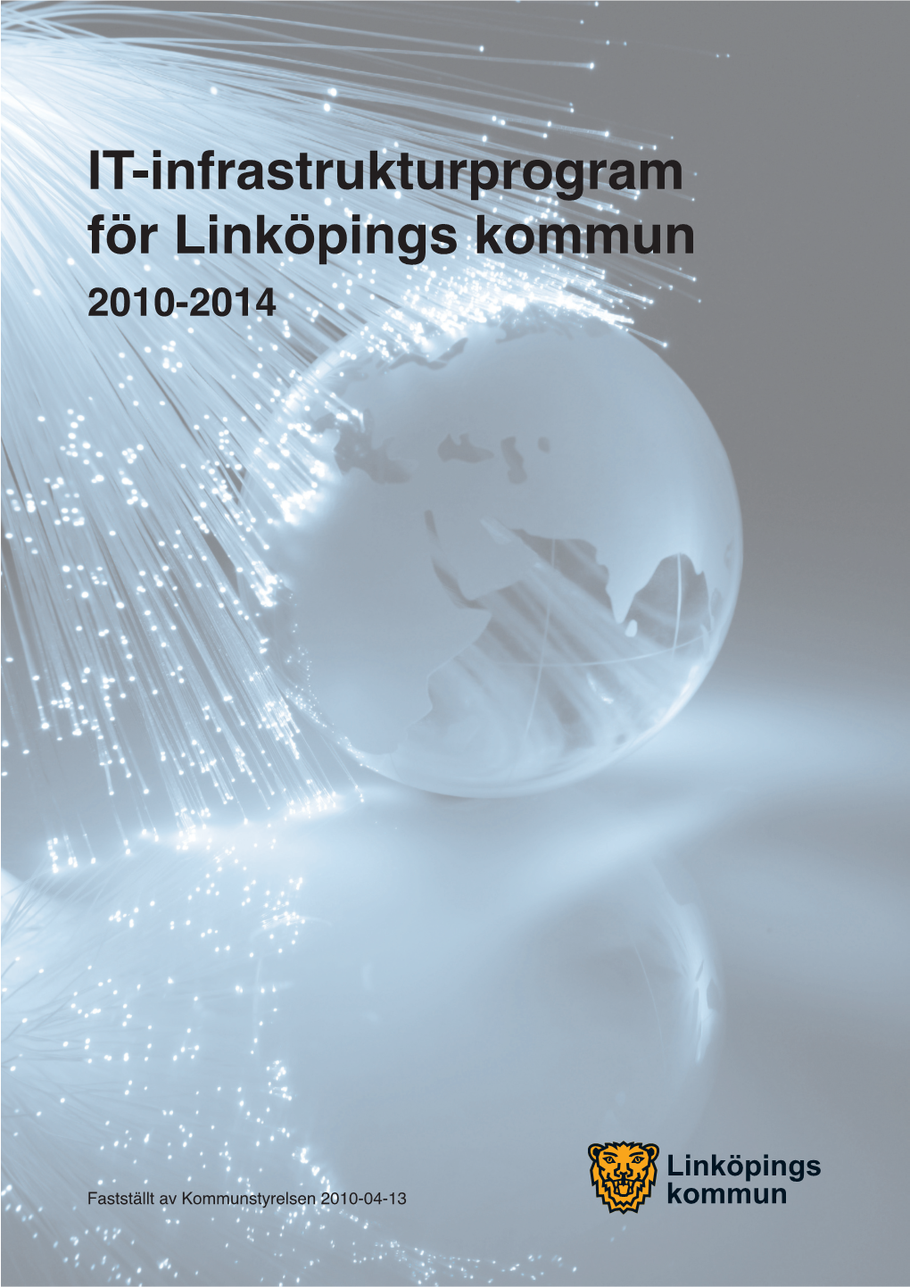IT-Infrastrukturprogram För Linköpings Kommun 2010-2014