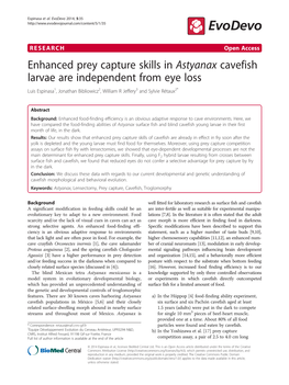Enhanced Prey Capture Skills in Astyanax Cavefish Larvae Are Independent from Eye Loss Luis Espinasa1, Jonathan Bibliowicz2, William R Jeffery3 and Sylvie Rétaux2*