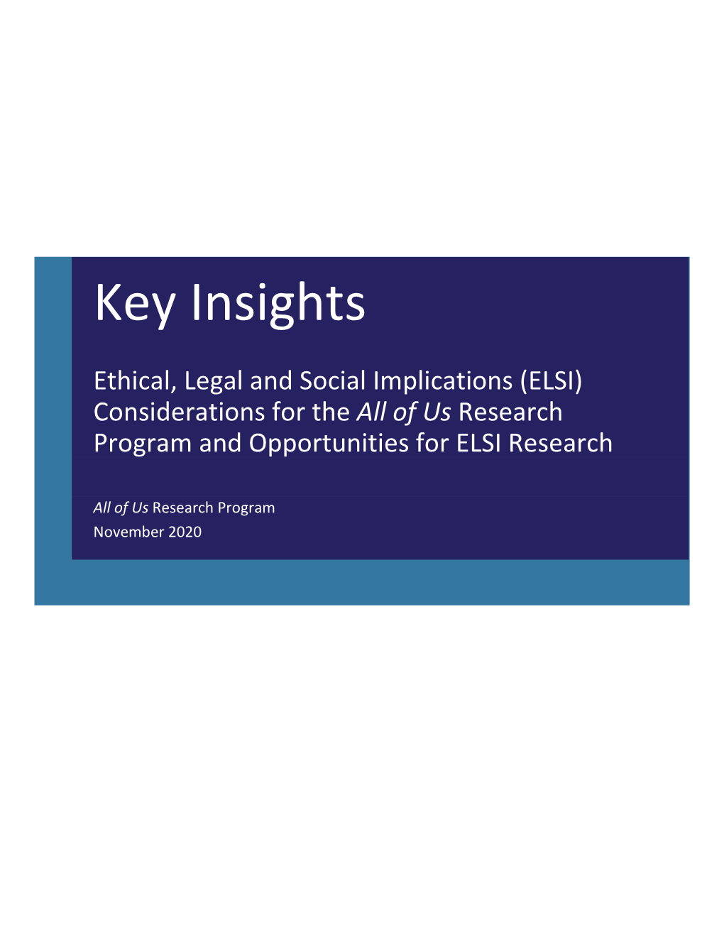 Key Insights: Ethical, Legal and Social Implications (ELSI)