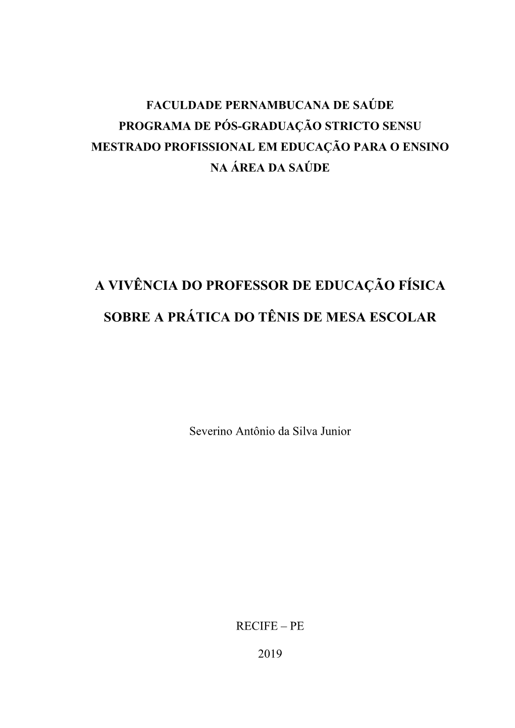 A Vivência Do Professor De Educação Física Sobre a Prática Do Tênis De Mesa Escolar / Orientadora: Mônica Cristina Batista De Melo