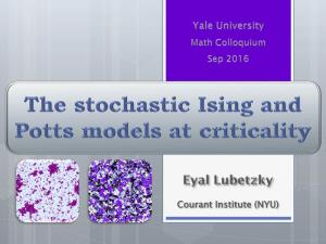 The Stochastic Ising and Potts Models at Criticality