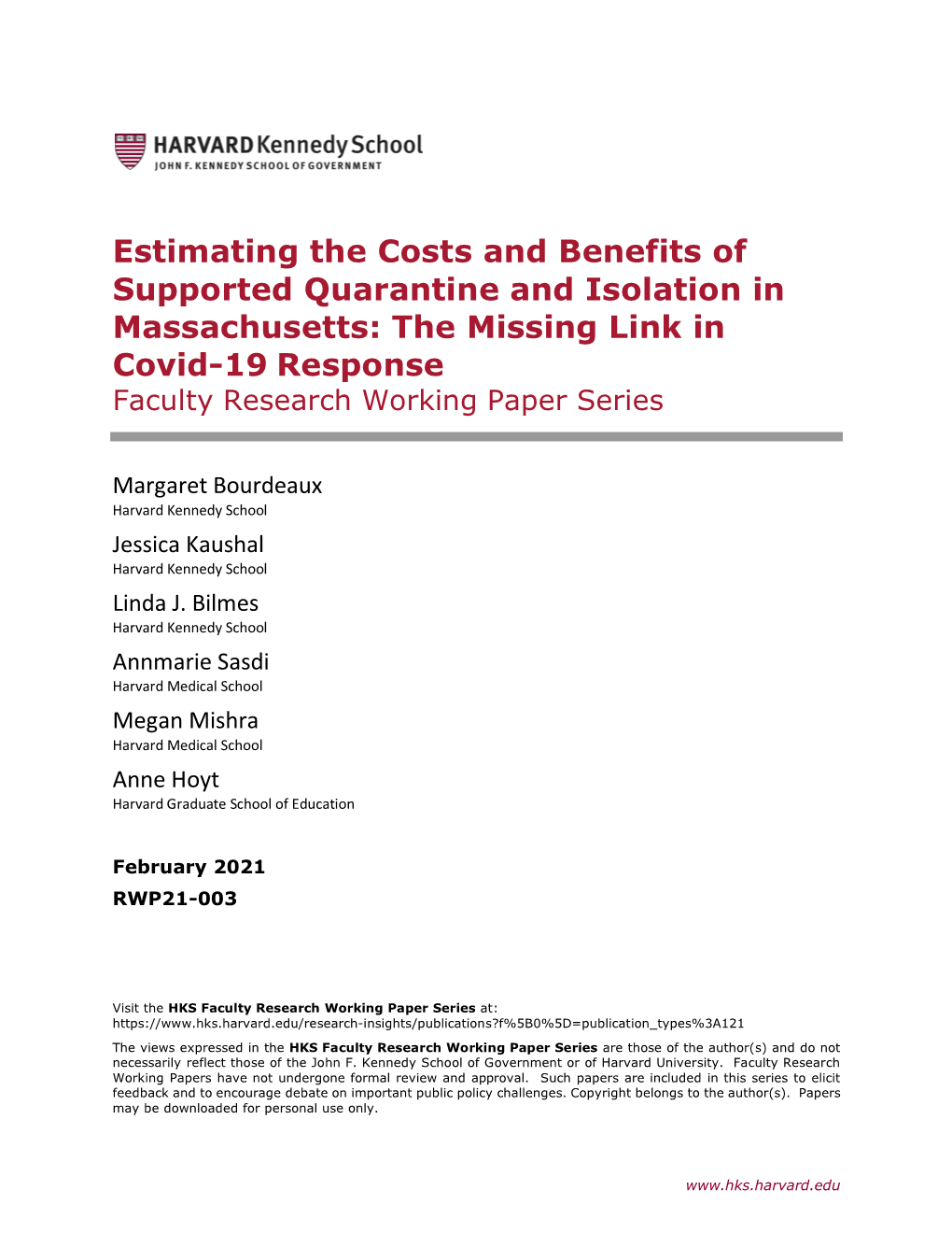 Estimating the Costs and Benefits of Supported Quarantine and Isolation in Massachusetts: the Missing Link in Covid-19 Response Faculty Research Working Paper Series