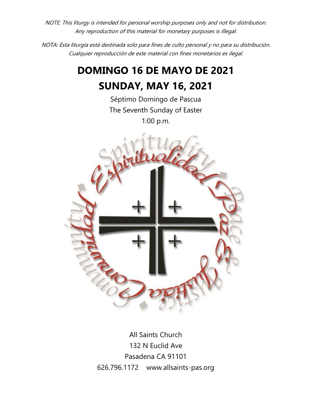DOMINGO 16 DE MAYO DE 2021 SUNDAY, MAY 16, 2021 Séptimo Domingo De Pascua the Seventh Sunday of Easter 1:00 P.M