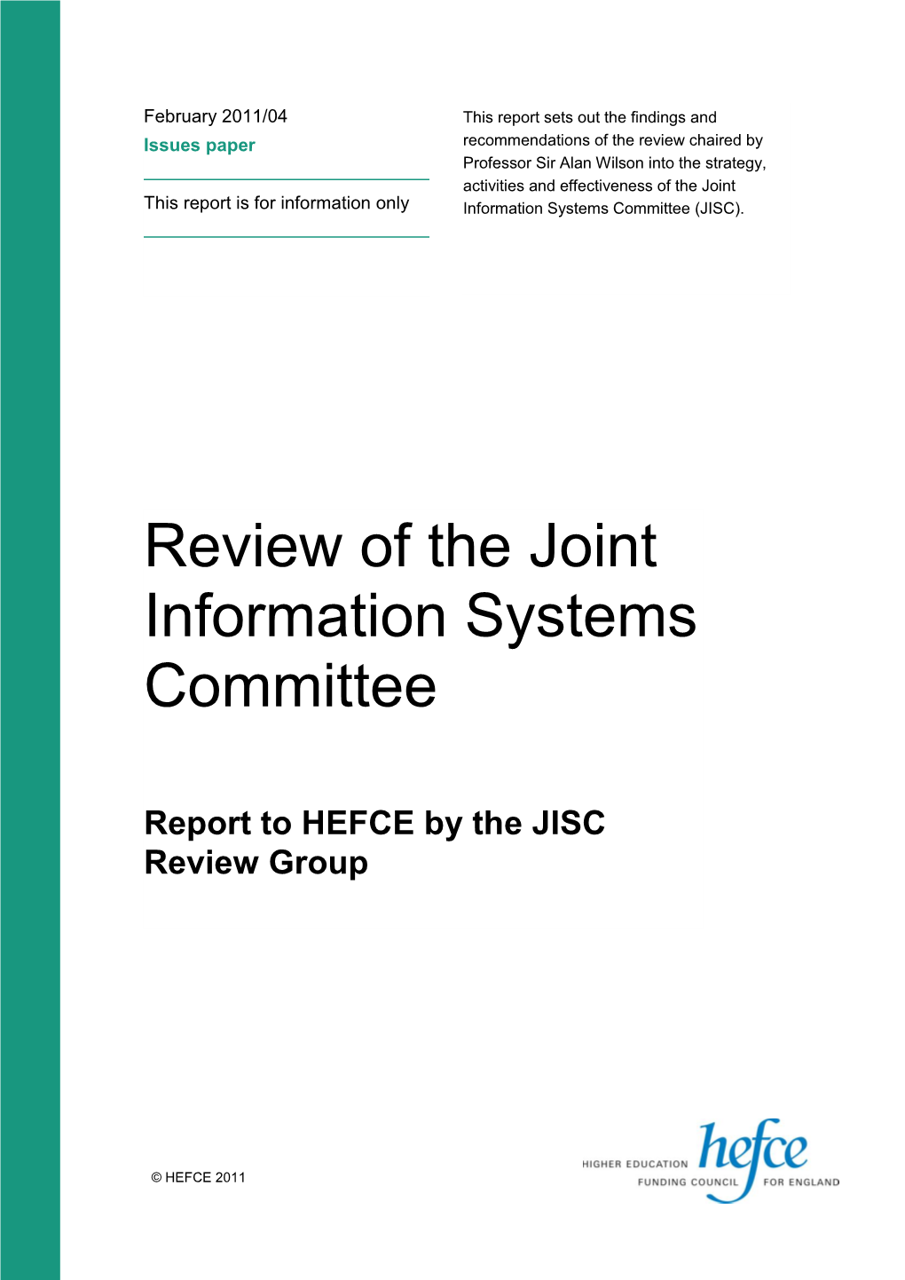 Review of the Joint Information Systems Committee: Report to HEFCE by the JISC Review Group