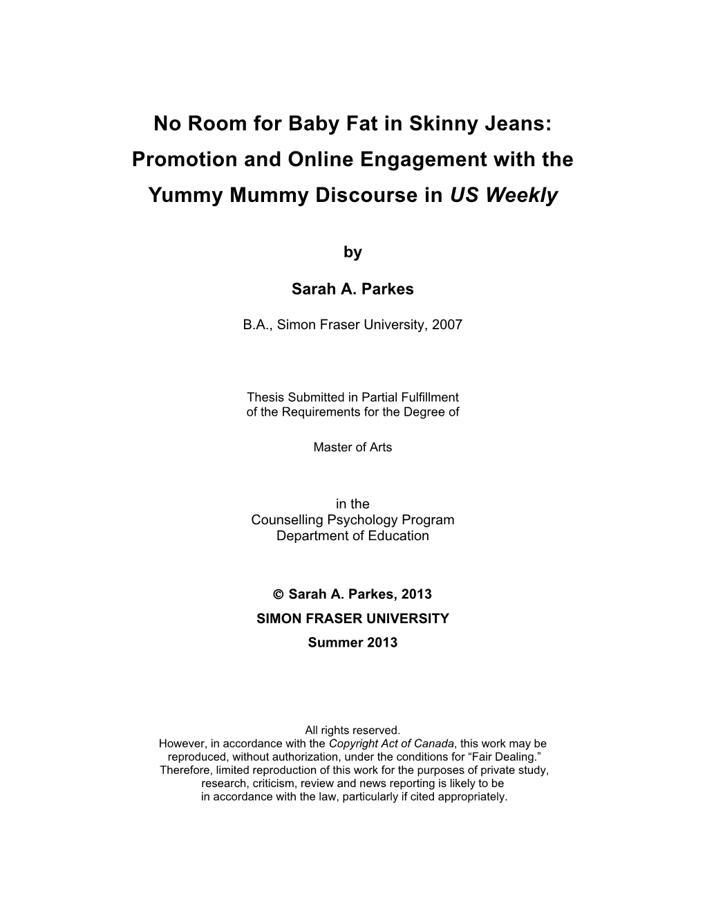 No Room for Baby Fat in Skinny Jeans: Promotion and Online Engagement with The
