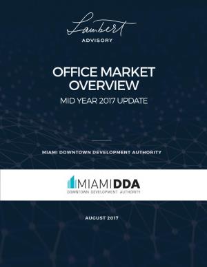 Office Market Overview Mid Year 2017 Update