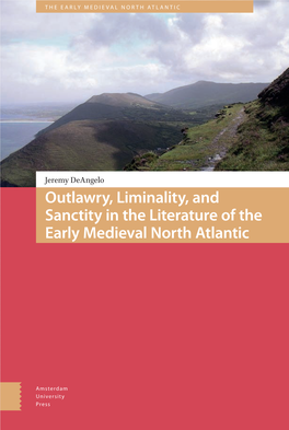 Outlawry, Liminality, and Sancity in the Literature of the Early Medieval