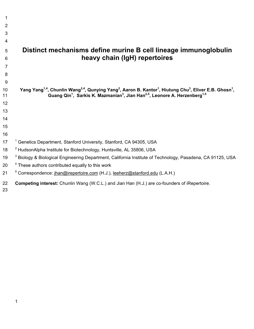 Distinct Mechanisms Define Murine B Cell Lineage Immunoglobulin 6 Heavy Chain (Igh) Repertoires 7 8 9 10 Yang Yang1,4, Chunlin Wang2,4, Qunying Yang2, Aaron B