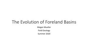 The Evolution of Foreland Basins Megan Mueller Field Geology Summer 2020 2