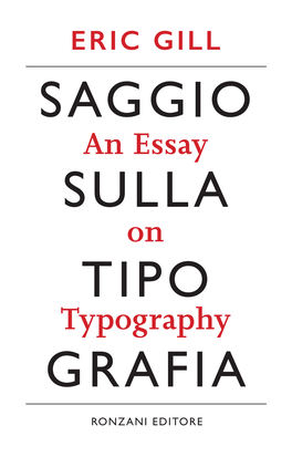 ERIC GILL SAGGIO an Essay SULLA on TIPO Typography GRAFIA