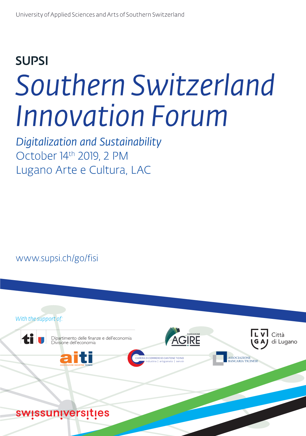 Southern Switzerland Innovation Forum Digitalization and Sustainability October 14Th 2019, 2 PM Lugano Arte E Cultura, LAC