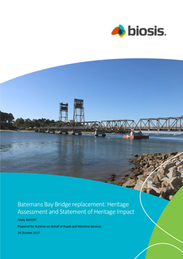 Batemans Bay Bridge Replacement: Heritage Assessment And