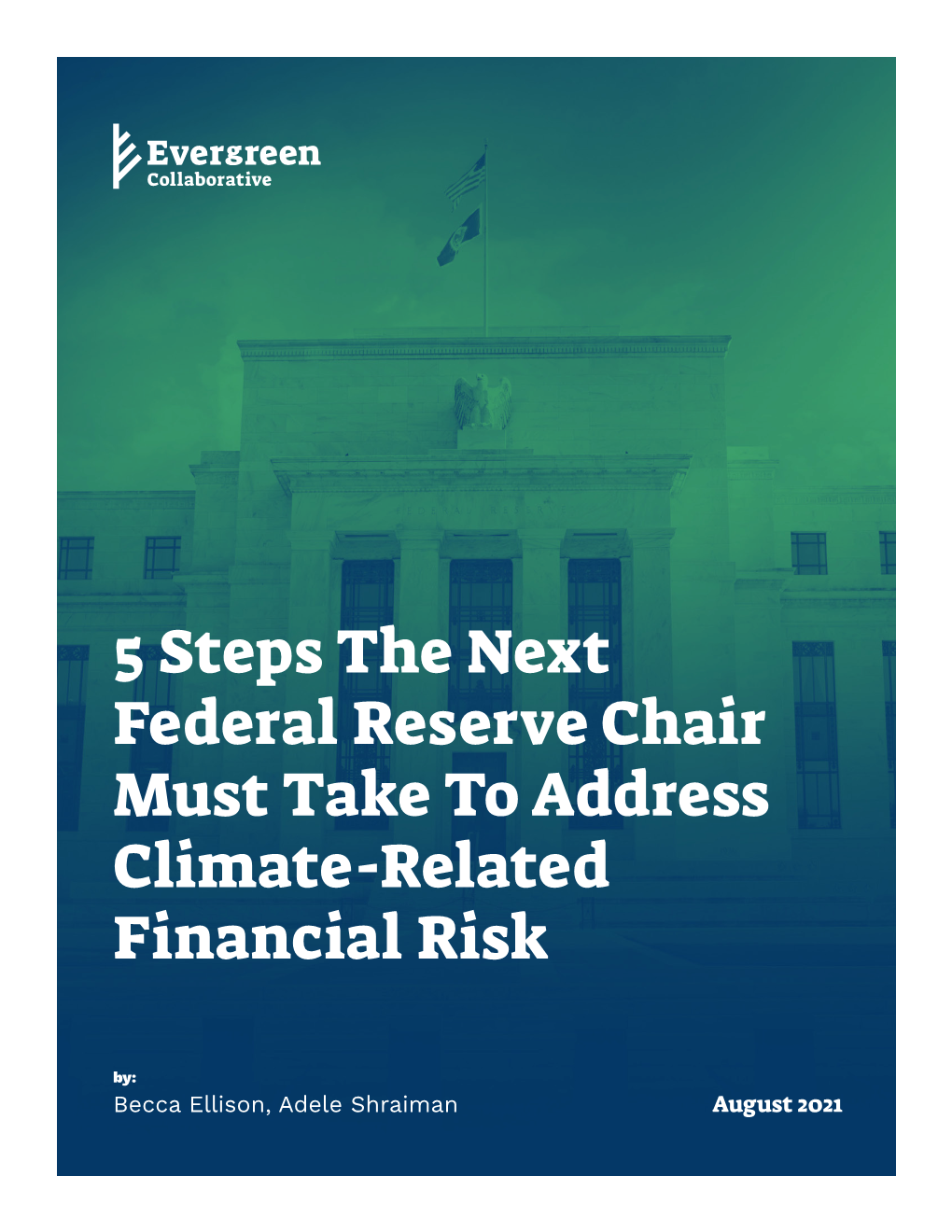 5 Steps the Next Federal Reserve Chair Must Take to Address Climate-Related Financial Risk