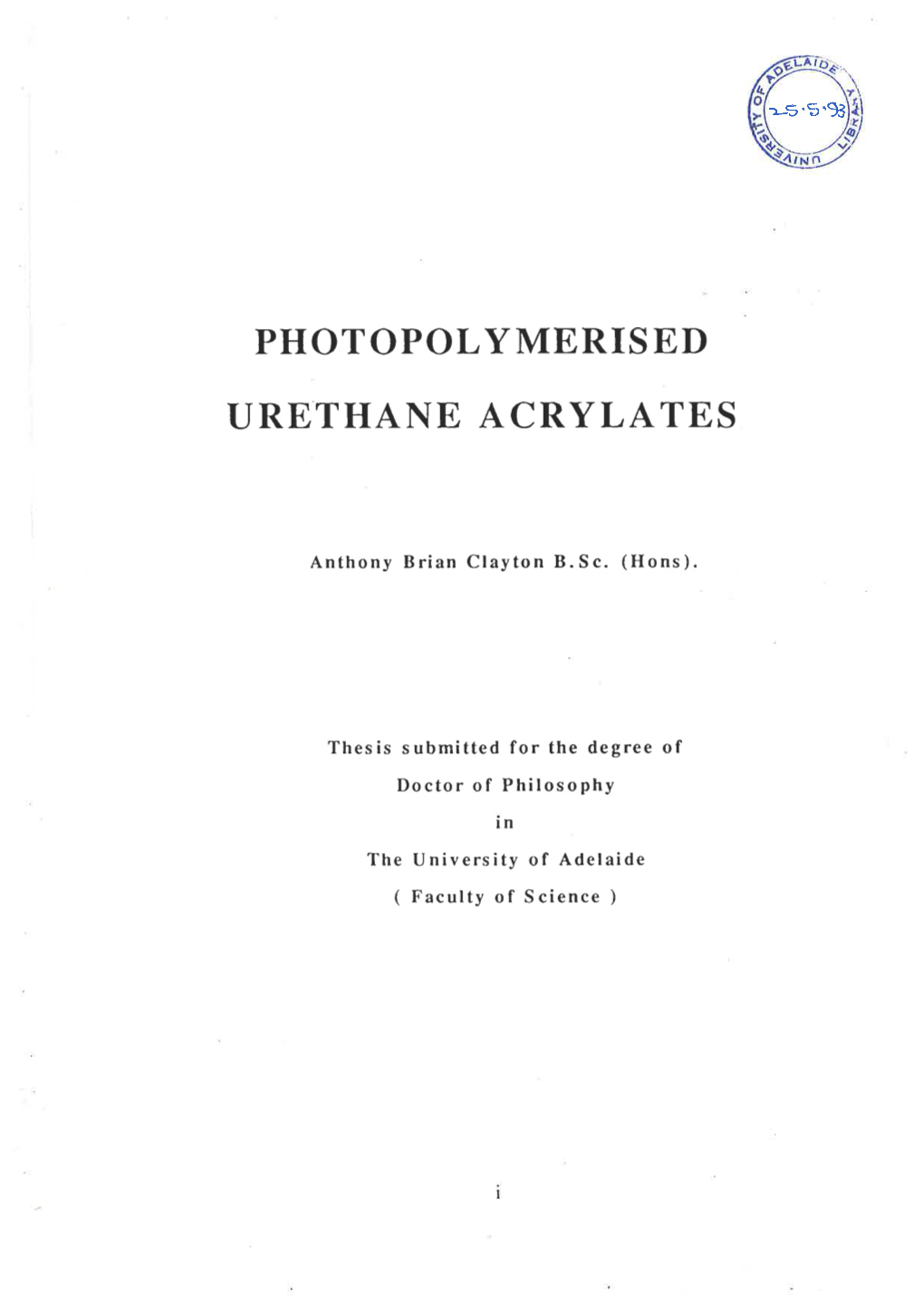 Photopolymerised Urethane Acrylates