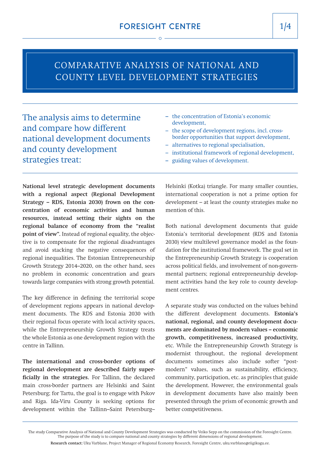 Comparative Analysis of National and County Development Strategies Was Conducted by Veiko Sepp on the Commission of the Foresight Centre