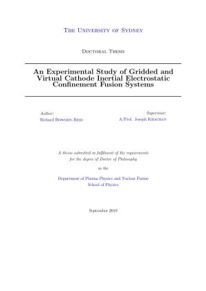 An Experimental Study of Gridded and Virtual Cathode Inertial Electrostatic Conﬁnement Fusion Systems