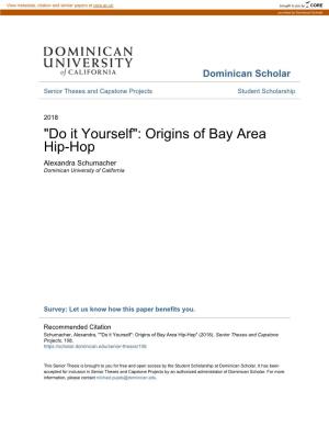 Origins of Bay Area Hip-Hop Alexandra Schumacher Dominican University of California