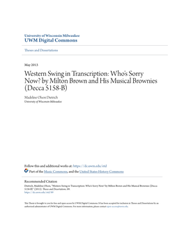 Who's Sorry Now? by Milton Brown and His Musical Brownies (Decca 5158-B) Madeline Olson Dietrich University of Wisconsin-Milwaukee