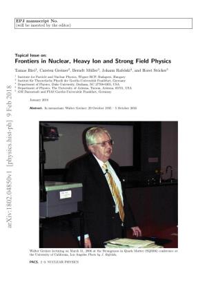 Frontiers in Nuclear, Heavy Ion and Strong Field Physics