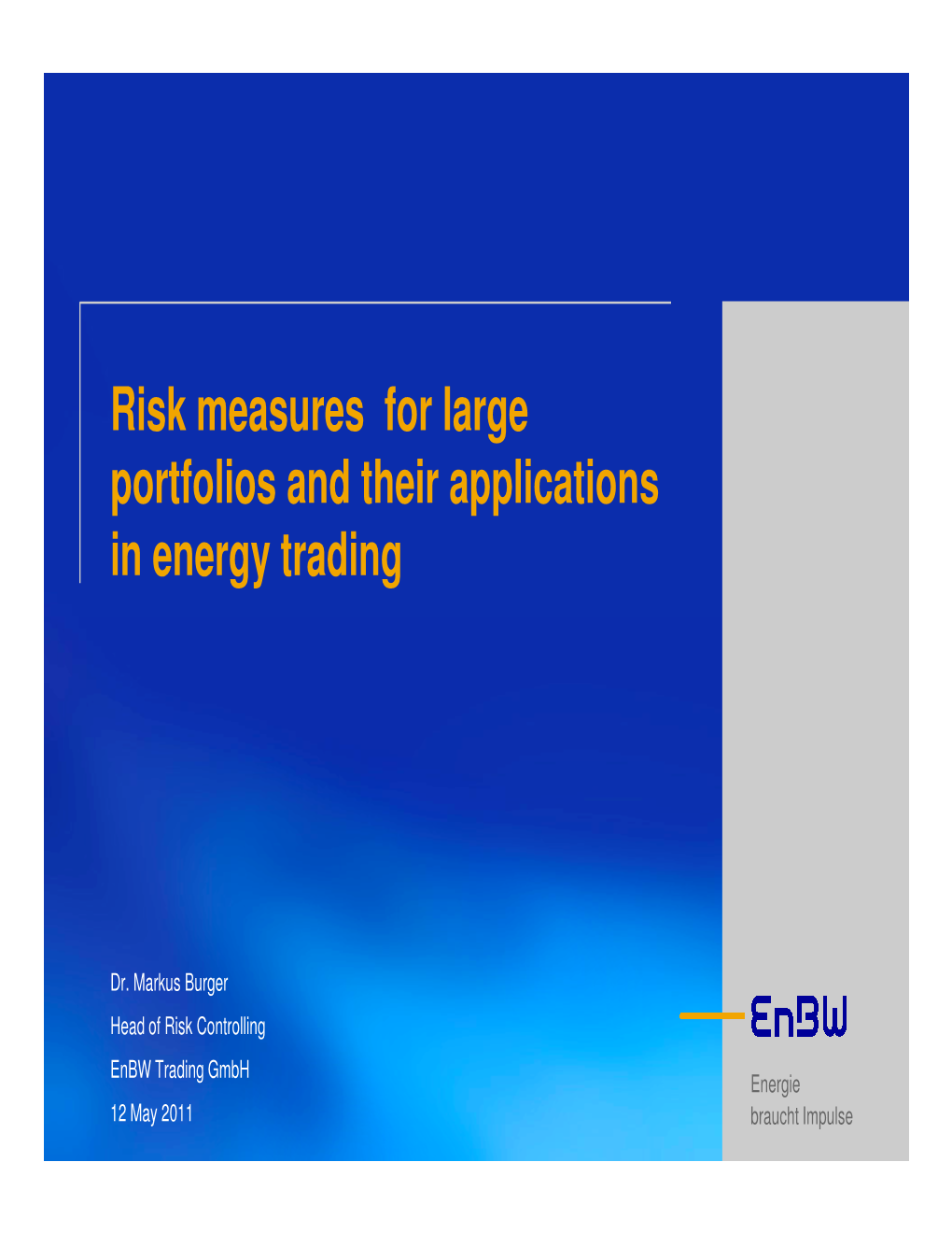 Risk Measures for Large Portfolios and Their Applications in Energy Trading