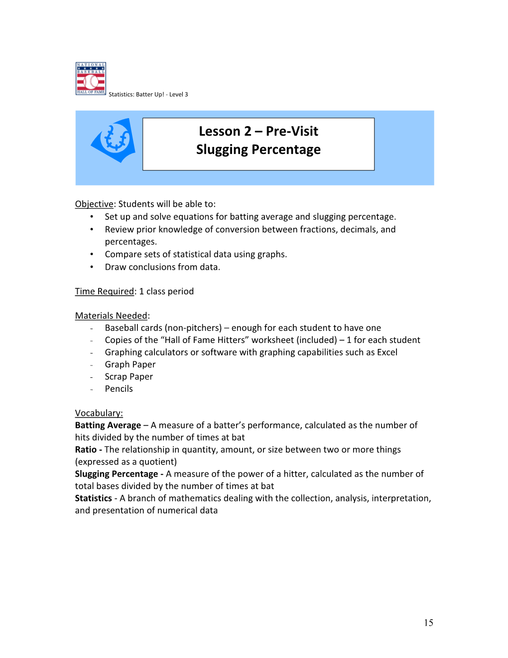 Lesson 2 – Pre-Visit Slugging Percentage