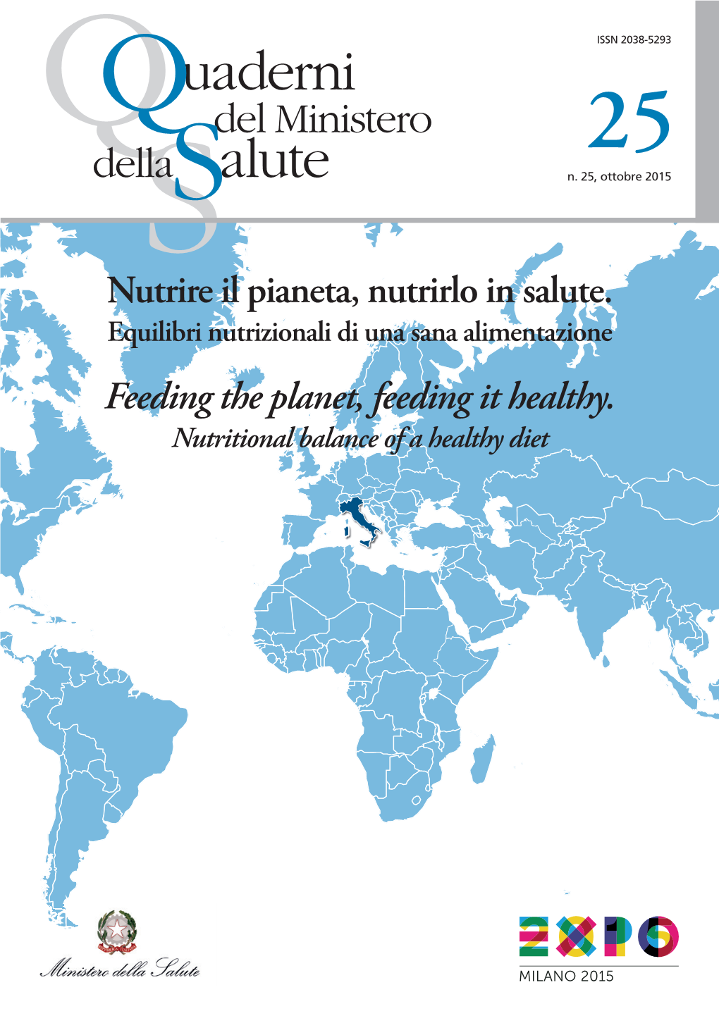 Nutrire Il Pianeta, Nutrirlo in Salute. Feeding the Planet, Feeding It Healthy