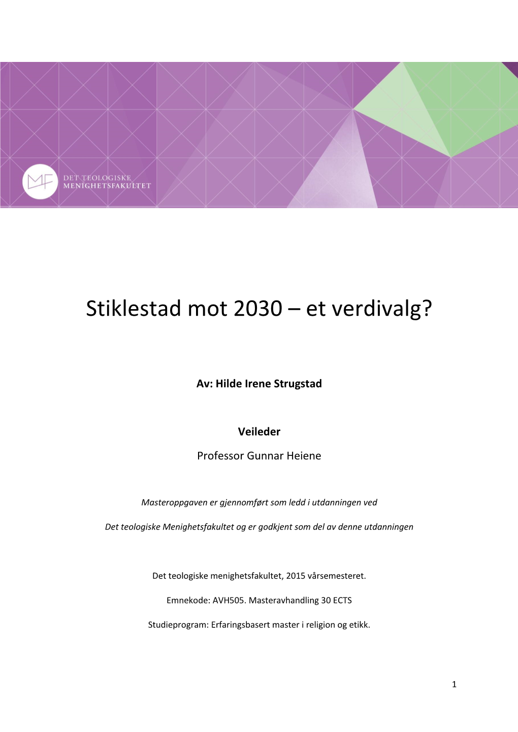 – Stiklestad Mot 2030 – Et Verdivalg?