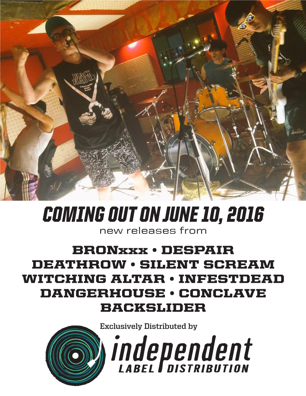 COMING out on JUNE 10, 2016 New Releases from Bronxxx • DESPAIR DEATHROW • SILENT SCREAM WITCHING ALTAR • INFESTDEAD DANGERHOUSE • CONCLAVE BACKSLIDER