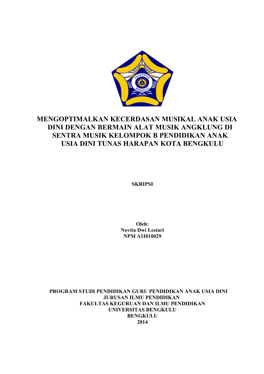 Mengoptimalkan Kecerdasan Musikal Anak Usia Dini Dengan Bermain Alat Musik Angklung Di Sentra Musik Kelompok B Pendidikan Anak Usia Dini Tunas Harapan Kota Bengkulu