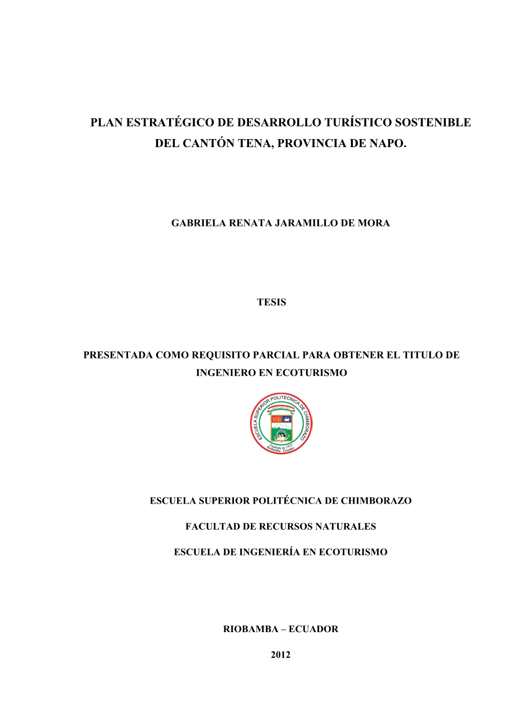 Plan Estratégico De Desarrollo Turístico Sostenible Del Cantón Tena, Provincia De Napo