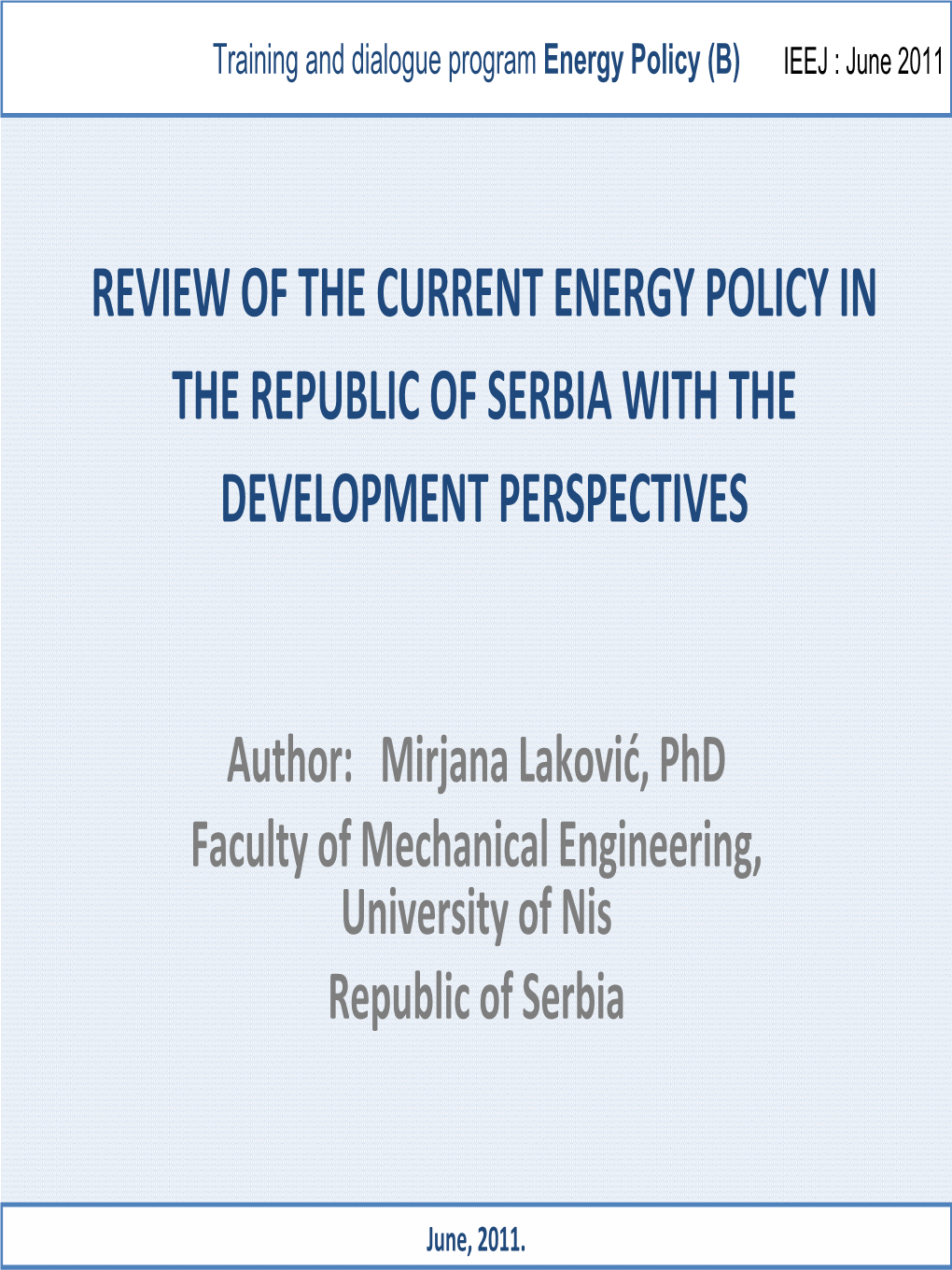 Review of the Current Energy Policy in the Republic of Serbia with the Development Perspectives
