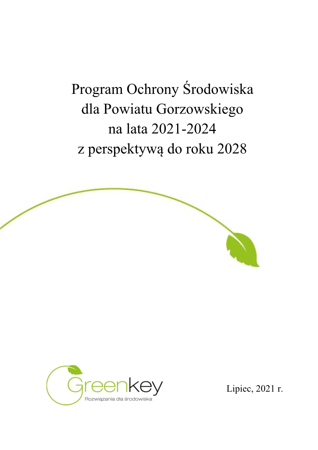 Program Ochrony Środowiska Dla Powiatu Gorzowskiego Na Lata 2021-2024 Z Perspektywą Do Roku 2028