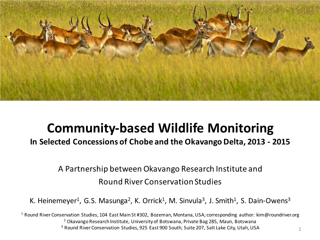 Community-Based Wildlife Monitoring in Selected Concessions of Chobeand the Okavango Delta, 2013 - 2015