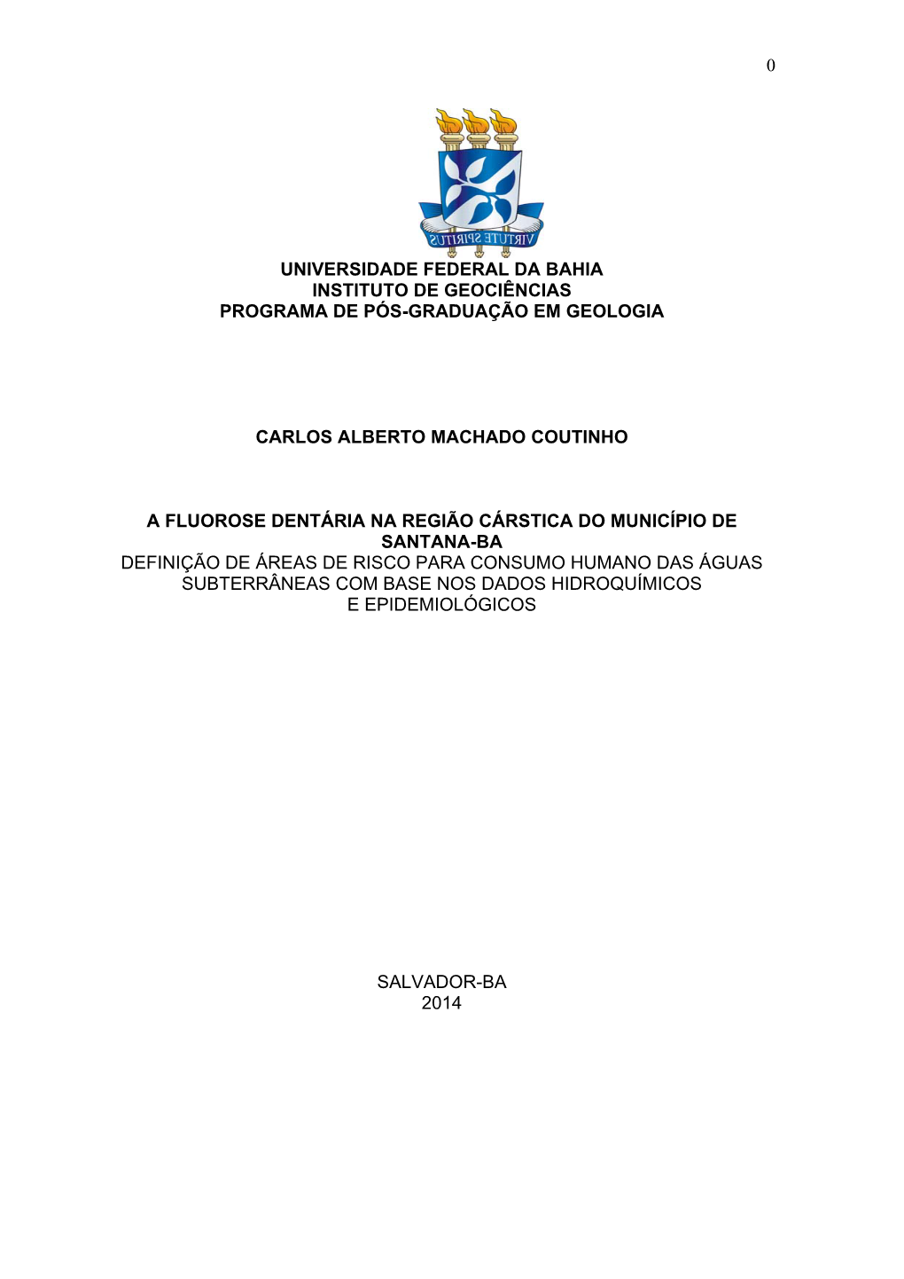 0 Universidade Federal Da Bahia Instituto De Geociências Programa De Pós-Graduação Em Geologia Carlos Alberto Machado Coutin