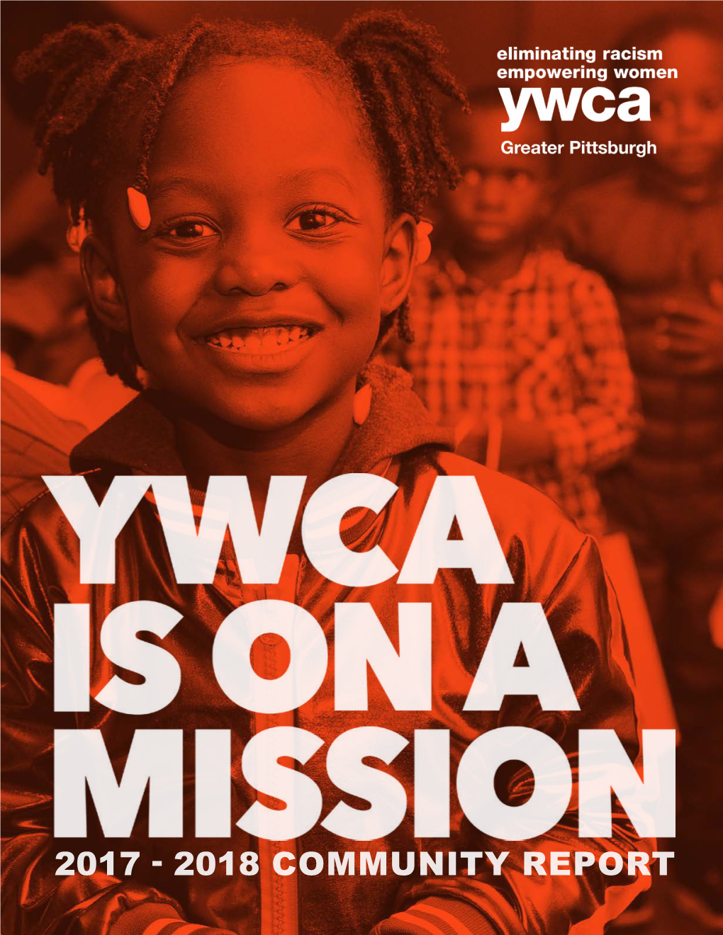 2018 COMMUNITY REPORT YWCA BOARD ELIMINATING RACISM & EMPOWERING WOMEN SINCE 1867 OFFICERS HONORARY MEMBERS Lajuana Fuller Clentine K