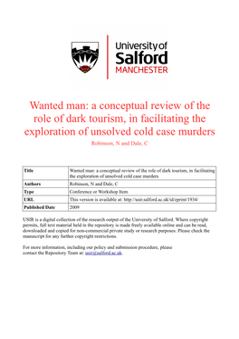 Wanted Man: a Conceptual Review of the Role of Dark Tourism, in Facilitating the Exploration of Unsolved Cold Case Murders Robinson, N and Dale, C