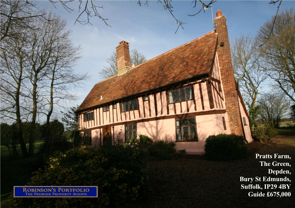 Pratts Farm, the Green, Depden, Bury St Edmunds, Suffolk, IP29 4BY Guide £675,000