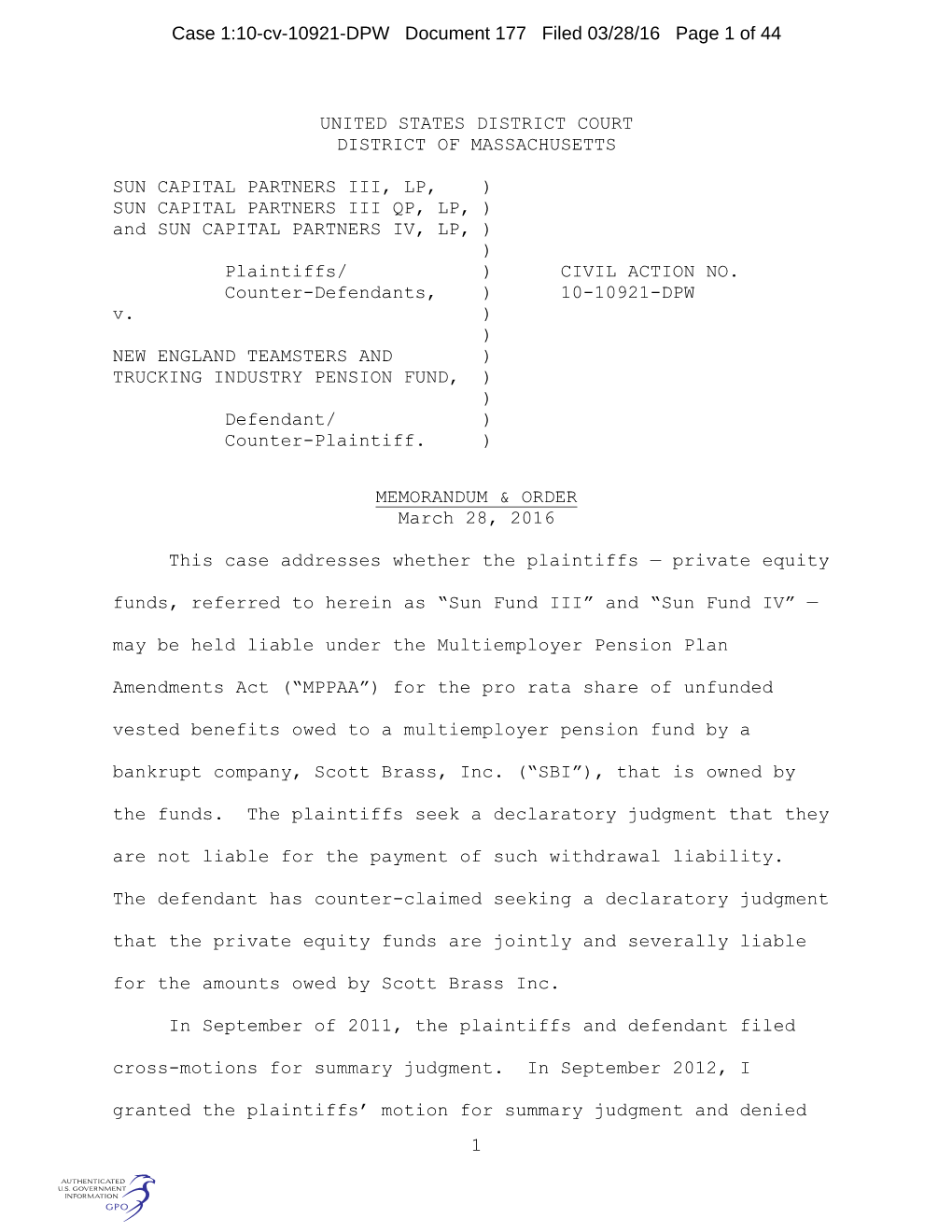 SUN CAPITAL PARTNERS III, LP, ) SUN CAPITAL PARTNERS III QP, LP, ) and SUN CAPITAL PARTNERS IV, LP, ) ) Plaintiffs/ ) CIVIL ACTION NO