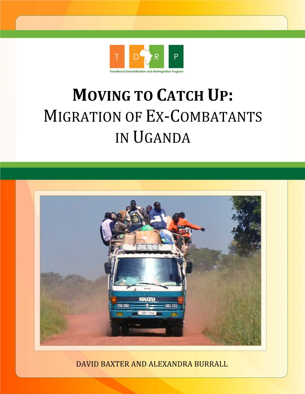 Moving to Catch Up: Migration of Ex-Combatants in Uganda