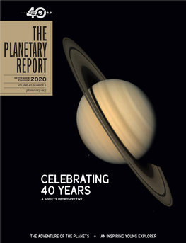 THE PLANETARY REPORT SEPTEMBER EQUINOX 2020 VOLUME 40, NUMBER 3 Planetary.Org