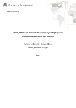 0 CPA UK, CPA Canada & Parliament of Guyana Capacity Building Programme in Partnership with the British High Commission Work