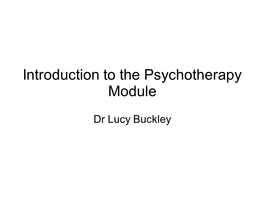 Introduction to the Psychotherapy Module