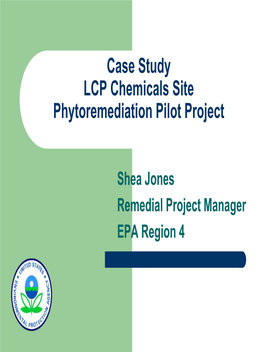 A Phytoremediation Pilot Project at the LCP Chemicals