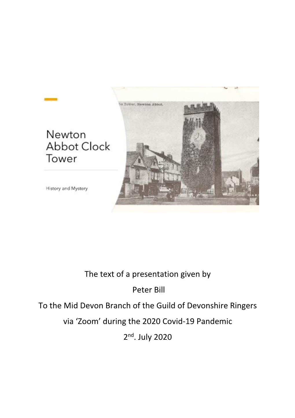 The Text of a Presentation Given by Peter Bill to the Mid Devon Branch of the Guild of Devonshire Ringers Via ‘Zoom’ During the 2020 Covid-19 Pandemic