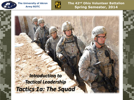 Tactics 1A: the Squad the University of Akron the 42Nd Ohio Volunteer Battalion
